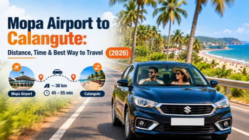 Mopa Airport to Calangute_ Distance, Time & Best Way to Travel (2026)