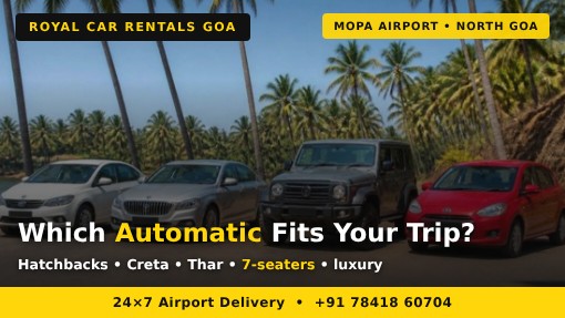 Automatic Cars for North Goa automatic hatchback suv and 7 seater cars for north goa
