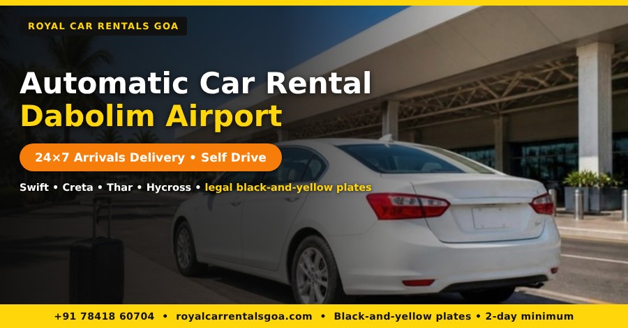 Automatic Car Rental Dabolim Airport – 24×7 Delivery