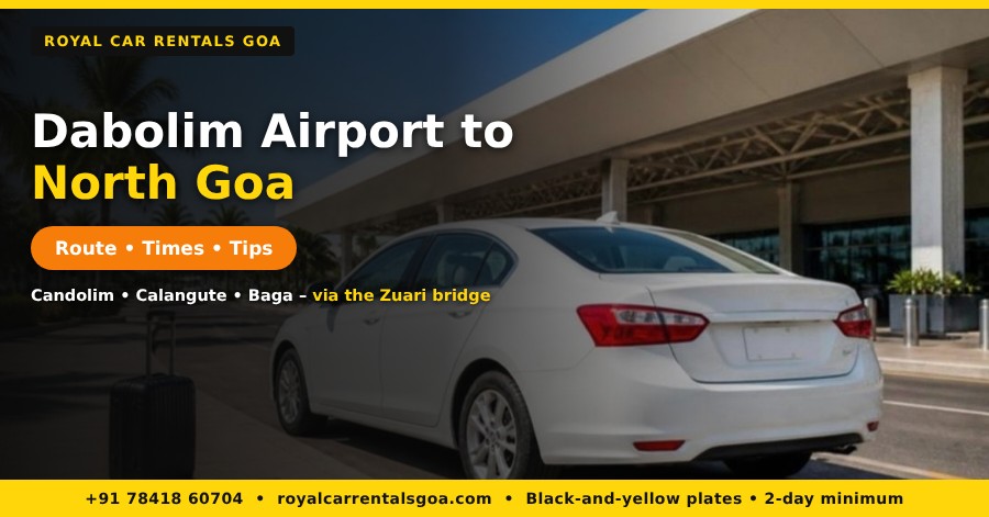 Dabolim Airport to North Goa – Self Drive Route Planner