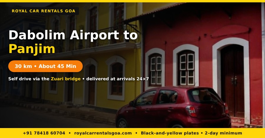 Dabolim Airport to Panjim Distance – 30 km, About 45 Min