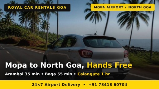 Mopa to North Goa Drive Times self drive car on nh66 from mopa to north goa beaches